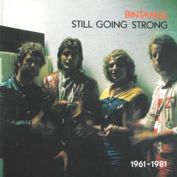 Bintangs : Still Going Strong 1961-1981